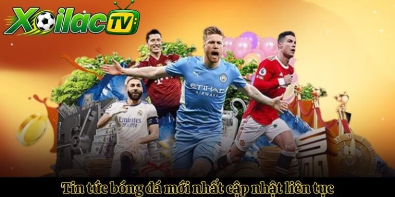 Tin tức bóng đá mới nhất cập nhật liên tục